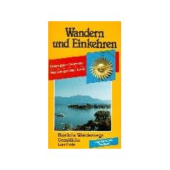 Wandern und Einkehren, Bd.15, Chiemgau, Chiemsee, Berchtesgadener Land, Wendelstein