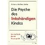 Die Psyche des linksh�ndigen Kindes: Von der Seele, die mit den Tieren spricht