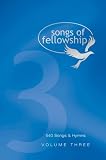 Songs of Fellowship: Music Edition Bk. 3