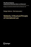Produkt-Bild: Solidarity: A Structural Principle of International Law (Beitr&auml;ge zum ausl&auml;ndischen &ouml;ffentlichen Recht und V&ouml;lkerrecht)