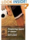 Financing Sport, Second Edition (Sport Management Library)
