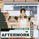 Revue Various Artists  / Afterwork Lounge: Lounge Bar