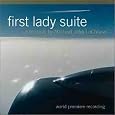 First Lady Suite - A Musical (Premiere Recording) by Michael John LaChiusa, Gregory Jbara, Kate Shindle