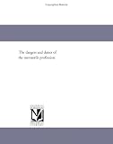The dangers and duties of the mercantile profession.