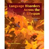 Language Disorders Across the LifeSpan [PAPERBACK] [2011] [By Betsy P. Vinson]