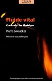 Fluide vital : Contes de l'�re �lectrique