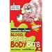 Blood, Bones And Body Bits (Horrible Science)