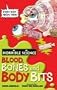 Blood, Bones And Body Bits (Horrible Science)