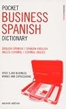 Pocket Business Spanish Dictionary: Over 5, 000 Business Words and Expressions