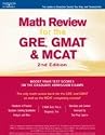Math Review: GRE, GMAT, MCAT 2nd ed (Math Review for the Gre, Gmat & Mcat)