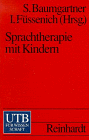 Sprachtherapie mit Kindern - Grundlagen und Verfahren. - Claudia Cr&auml;mer, Friedrich Michael Dannenbauer