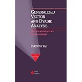 generalized vector and dyadic analysis applied mathematics in field theory ieeeoup series on electromagnetic