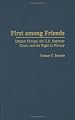 First among Friends: Interest Groups, the U.S. Supreme Court, and the Right to Privacy
