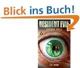 Resident Evil, Bd. 7: Stunde Null