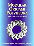 Modular Origami Polyhedra: Revised and Enlarged Edition (Origami)