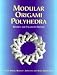 Modular Origami Polyhedra: Revised and Enlarged Edition