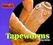 Parasites! - Tapeworms