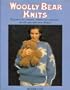 Woolly Bear Knits: 20 Patterns for Sweaters, Mittens, Toys and More - All With Adorable Bear Designs