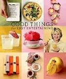 Good Things for Easy Entertaining: The Best of Martha Stewart Living (Good Things with Martha Stewart Living)