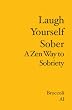 Laugh Yourself Sober: A Zen Way to Sobriety