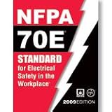 NFPA 70E: Standard for Electrical Safety in the Workplace, 2009 Edition - NF-70E
