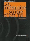 La m�moire saisie d'un tu : Enfermement, Suivi de Je m'appelle Claudius