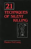 Twenty-One Techniques of Silent Killing