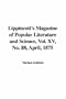 Lippincott's Magazine of Popular Literature and Science, Vol. XV, No. 88, April, 1875