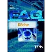 FAQ Köche. Lehrbuch. Die hundert wichtigsten Fragen für Köche (Lernmaterialien) (Taschenbuch)