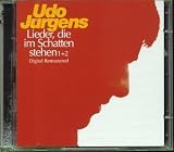 Udo J&Atilde;&frac14;rgens -  Lieder Die im Schatten Stehen, Vol. 1-2
