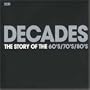 Decades: Story of the 60's / 70's / 80's