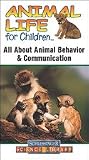 Animal Life for Children All About Animal Behavior & Communication
