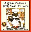 It's So Nice to Have a Wolf Around the House