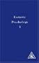 Esoteric Psychology: A Treatise on the Seven Rays