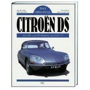 Citroen DS. Das Original: Alle DS- und ID-Modelle 1955 - 1975