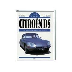 Citroen DS. Das Original: Alle DS- und ID-Modelle 1955 - 1975