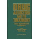 Drug Addiction and Its Treatment: Nexus of Neuroscience and Behavior by Bankole A. Johnson and John D. Roache