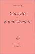 Carnets du grand chemin