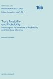 Truth, Possibility and Probability (North-Holland Mathematics Studies)