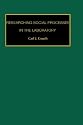 Researching Social Processes in the Laboratory (Contemporary Studies in Sociology)