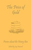 The price of gold : poems about the honey bee