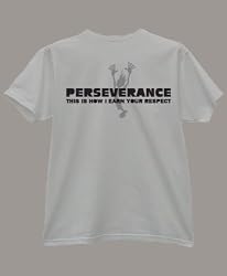 Perseverance - This is How I Earn your Respect - White Shirt