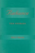 RADIANCE: TEN STORIES (SANDSTONE PRICE SHORT FICTION)