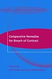 Comparative Remedies for Breach of Contract (International Studies in the Theory of Private Law)