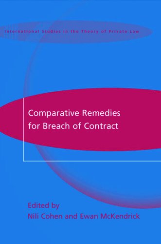 Comparative Remedies for Breach of Contract (International Studies in the Theory of Private Law) by: Ewan McKendrick, Nili Cohen