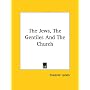 The Jews, the Gentiles and the Church