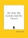 The Jews, the Gentiles and the Church