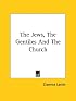 The Jews, the Gentiles and the Church
