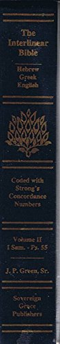 The Interlinear Hebrew-English Old Testament with Strong's Concordance Numbers Above Each Word (This Is Volume II of The Interlinear Hebrew-Greek-English Bible, Revised Second Edition) (Vol. II: I Sam. - Ps. 55)
