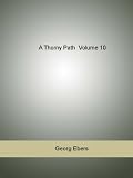 A Thorny Path  Volume 10